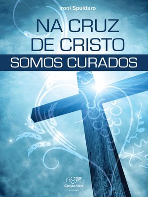 cover image of Na cruz de Cristo somos curados